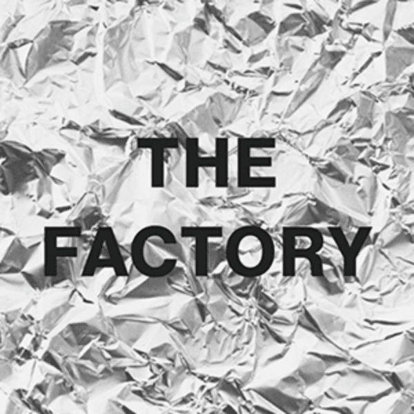 THE FACTORY